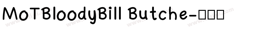 MoTBloodyBill Butche字体转换